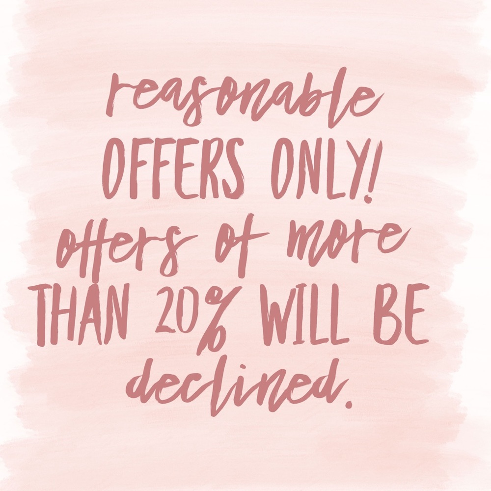 I will only accept or counter reasonable offers.